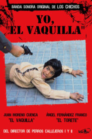 Yo, ‘El Vaquilla’